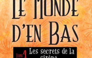 Héloïse De Ré, Le Monde d'en Bas, tome 4 : les secrets de la sirène